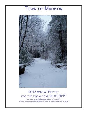 2012 Annual Report for the Fiscal Year 2010-2011 (Old Trail Along the Kennebec Known As ‘The Pines’) “In Every Walk with Nature One Receives Far More Than He Seeks