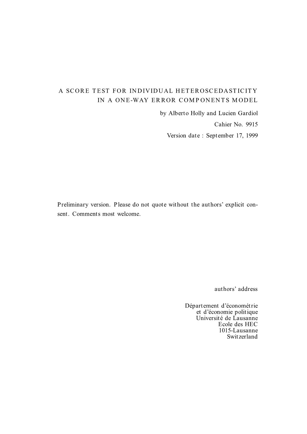 A SCORE TEST for INDIVIDUAL HETEROSCEDASTICITY in a ONE-WAY ERROR COMPONENTS MODEL by Alberto Holly and Lucien Gardiol Cahier No