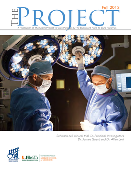 Fall 2013 the Projecta Publication of the Miami Project to Cure Paralysis & the Buoniconti Fund to Cure Paralysis