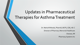 Updates in Pharmaceutical Therapies for Asthma Treatment