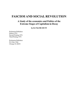 FASCISM and SOCIAL REVOLUTION a Study of the Economics and Politics of the Extreme Stages of Capitalism in Decay