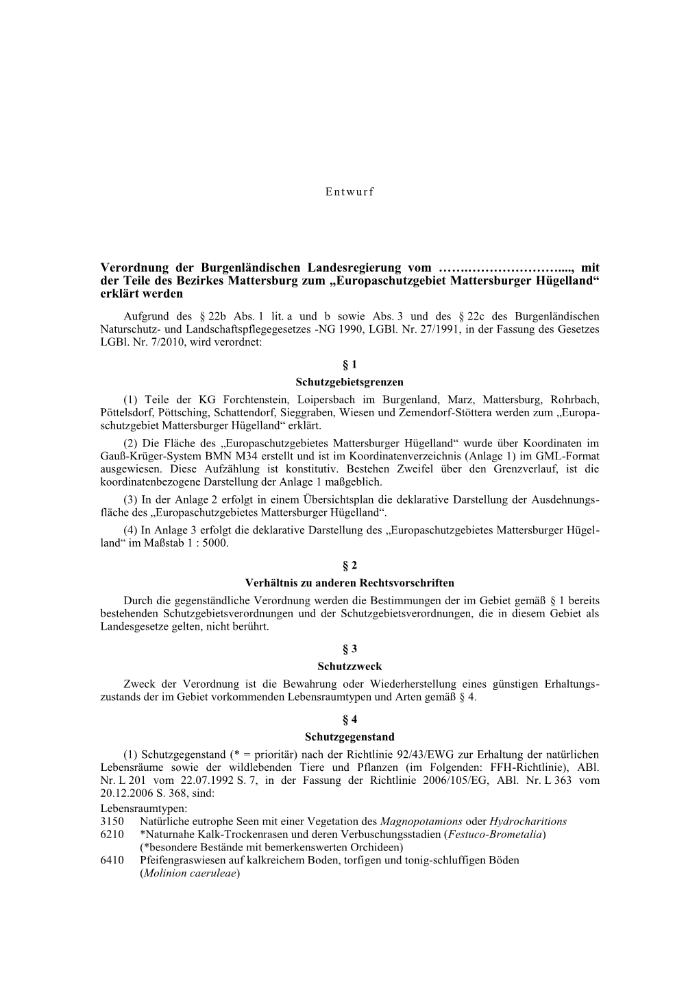 Mit Der Teile Des Bezirkes Mattersburg Zum „Europaschutzgebiet Mattersburger Hügelland“ Erklärt Werden Aufgrund Des § 22B Abs