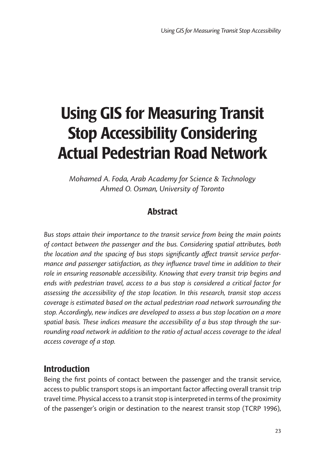 Using GIS for Measuring Transit Stop Accessibility Considering Actual Pedestrian Road Network