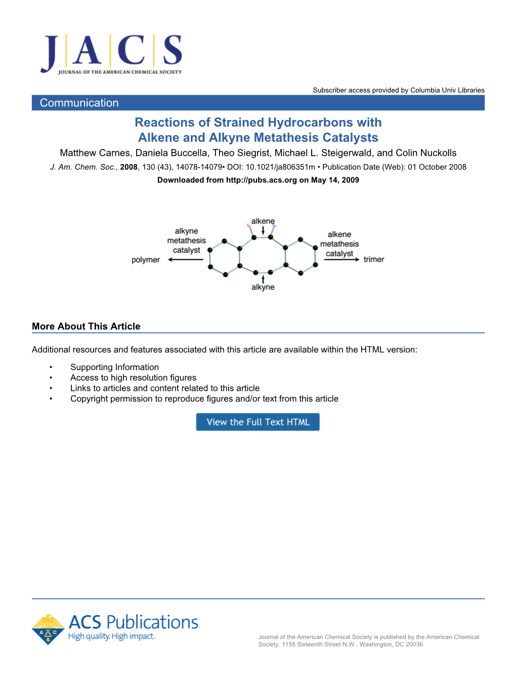 Reactions of Strained Hydrocarbons with Alkene and Alkyne Metathesis Catalysts Matthew Carnes, Daniela Buccella, Theo Siegrist, Michael L