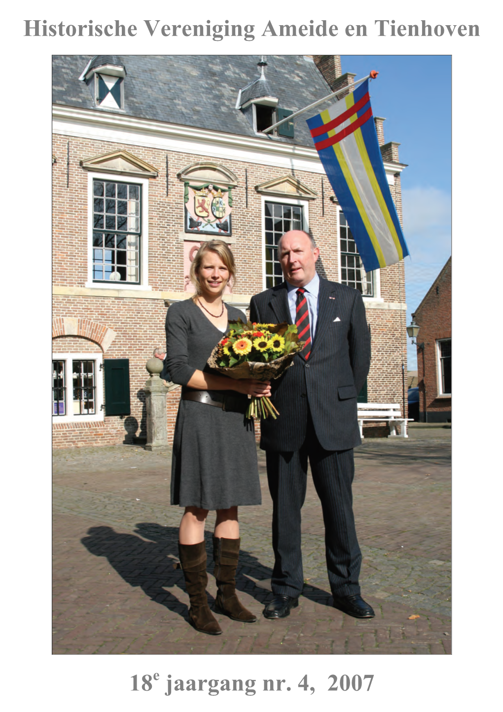 Historische Vereniging Ameide En Tienhoven 18 Jaargang Nr. 4, 2007