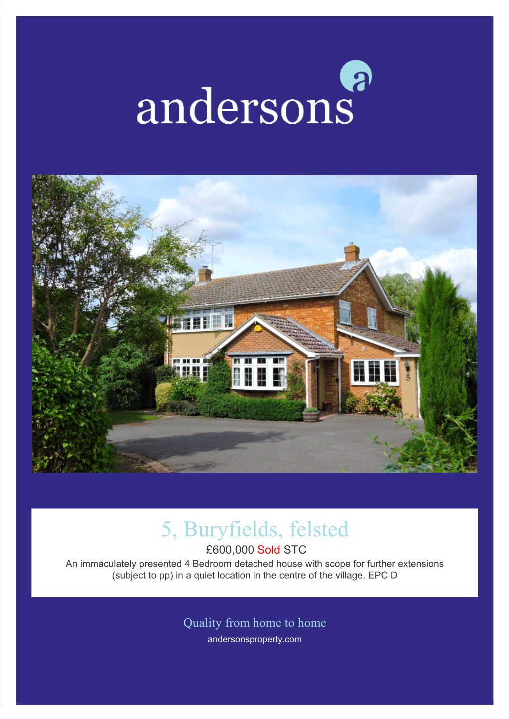 5, Buryfields, Felsted £600,000 Sold STC an Immaculately Presented 4 Bedroom Detached House with Scope for Further Extensions