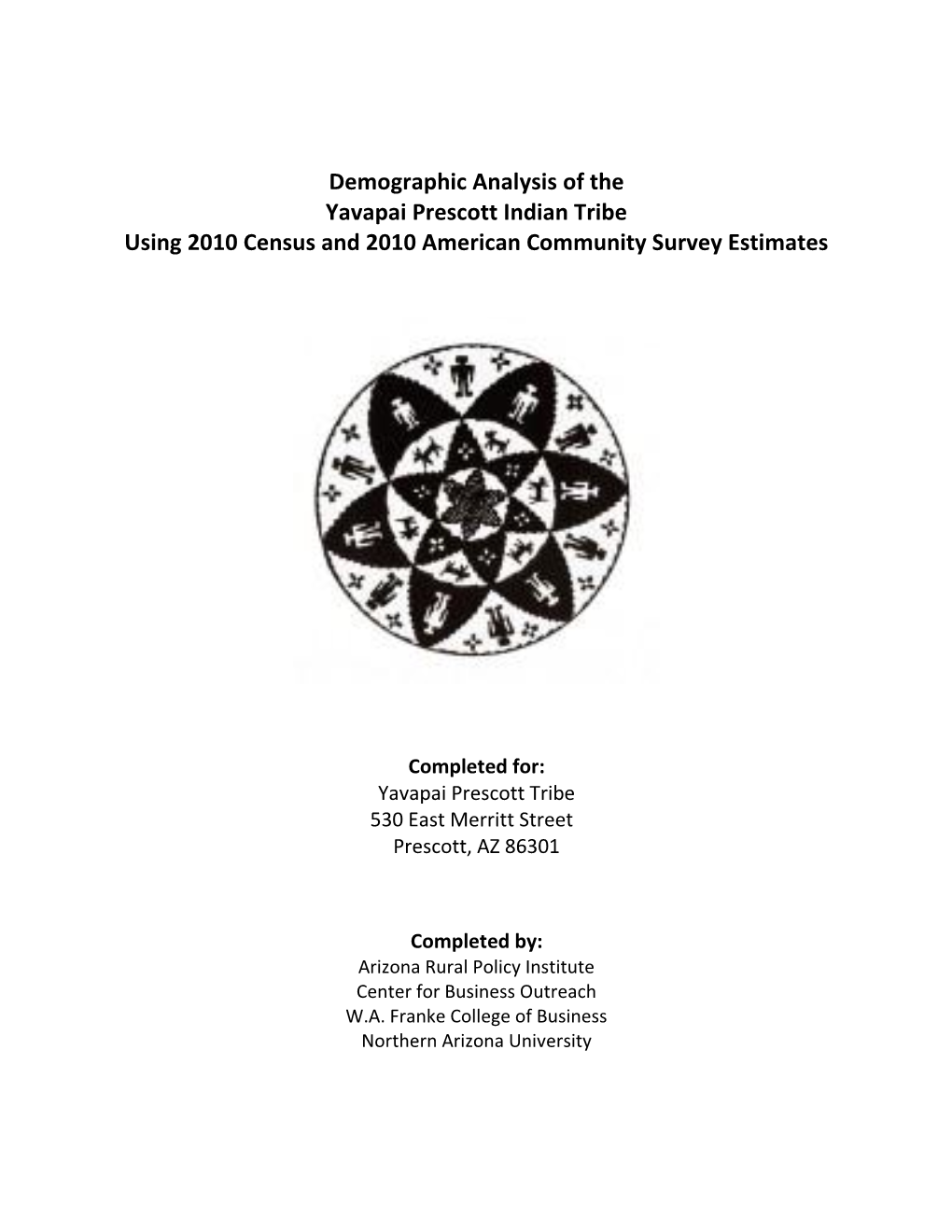 Demographic Analysis of the Yavapai Prescott Indian Tribe Using 2010 Census and 2010 American Community Survey Estimates