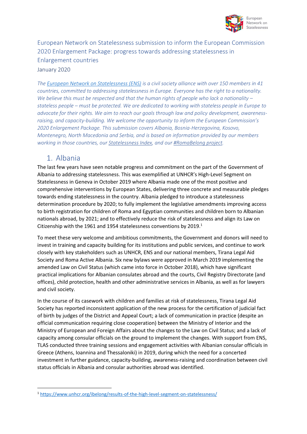 1. Albania the Last Few Years Have Seen Notable Progress and Commitment on the Part of the Government of Albania to Addressing Statelessness