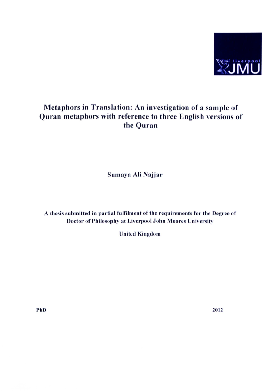 Metaphors in Translation: an Investigation of a Sample of Quran Metaphors with Reference to Three English Versions of the Quran