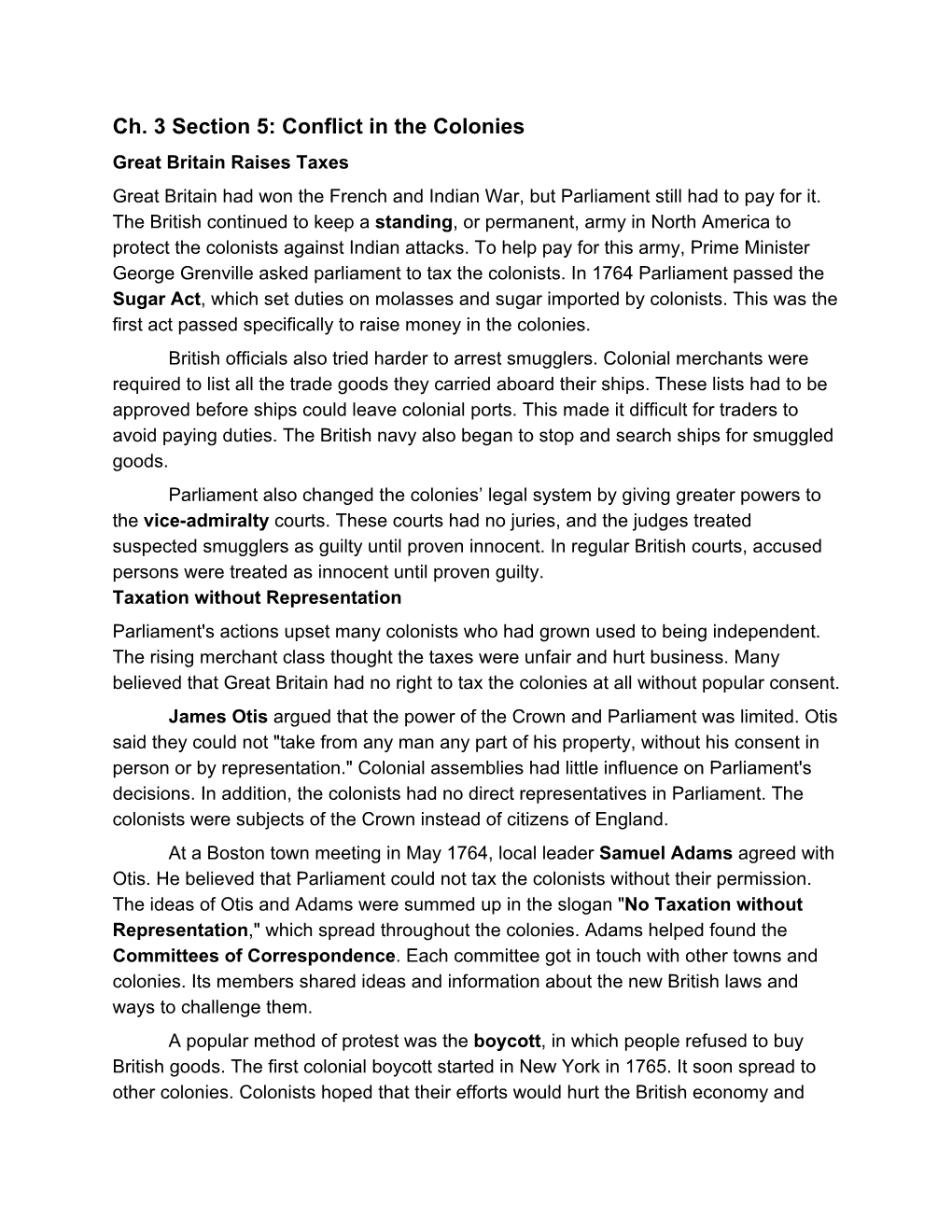 Ch. 3 Section 5: Conflict in the Colonies Great Britain Raises Taxes Great Britain Had Won the French and Indian War, but Parliament Still Had to Pay for It