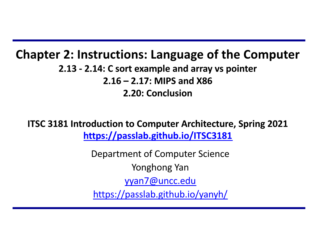 Chapter 2: Instructions: Language of the Computer 2.13 - 2.14: C Sort Example and Array Vs Pointer 2.16 – 2.17: MIPS and X86 2.20: Conclusion