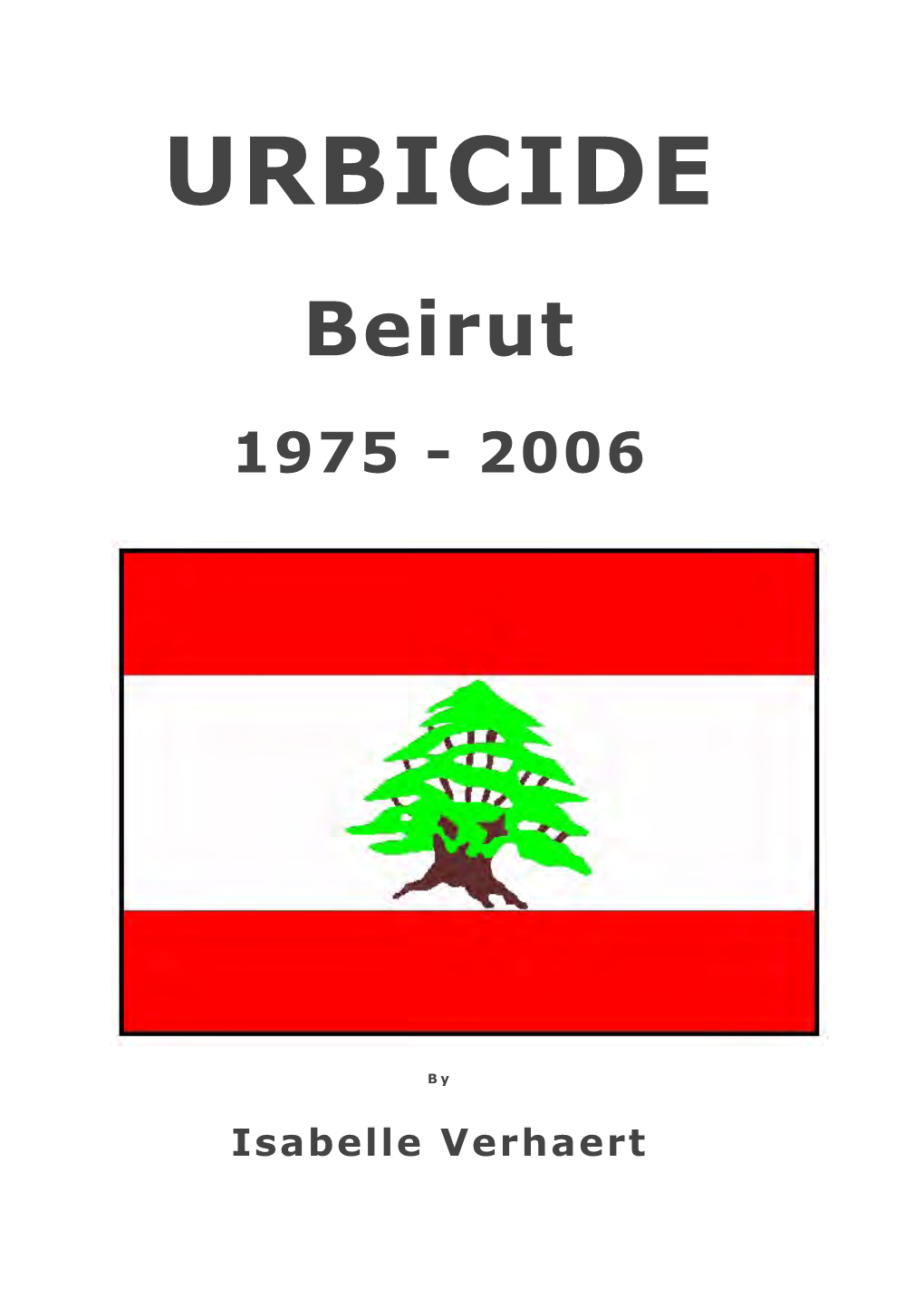 “The 1975-1991 War in Lebanon Turned Identities Into Territories