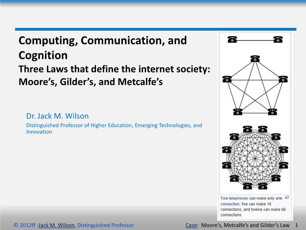 Moore's Law, Metcalfe'slaw, and Gilder's