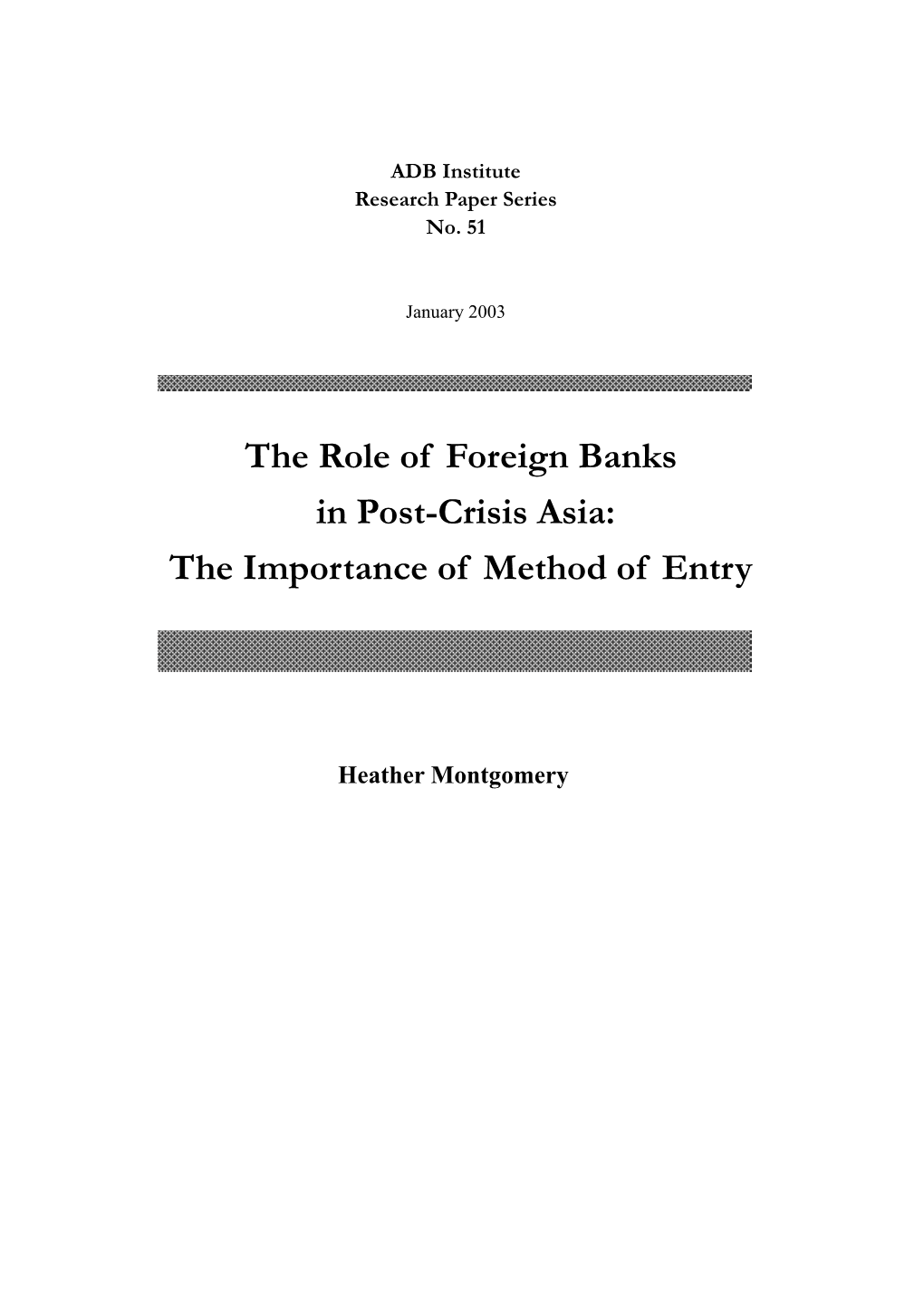 The Role of Foreign Banks in Post-Crisis Asia: the Importance of Method of Entry