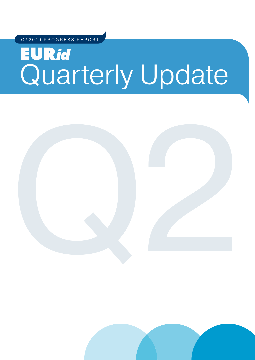 Quarterly Update Q2 Q2 2019 at a GLANCE