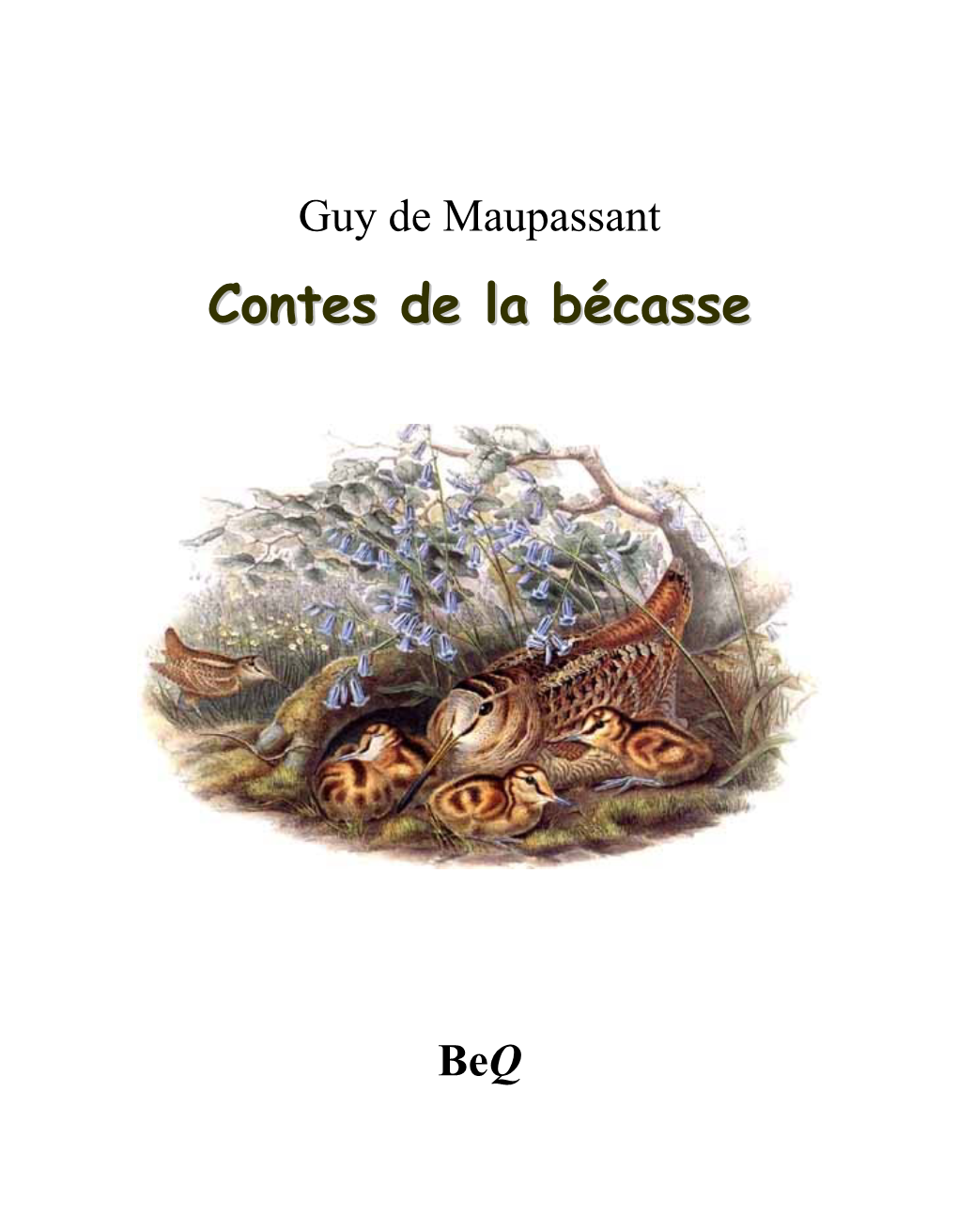 Guy De Maupassant Ccoonntteess Ddee Llaa Bbééccaassssee