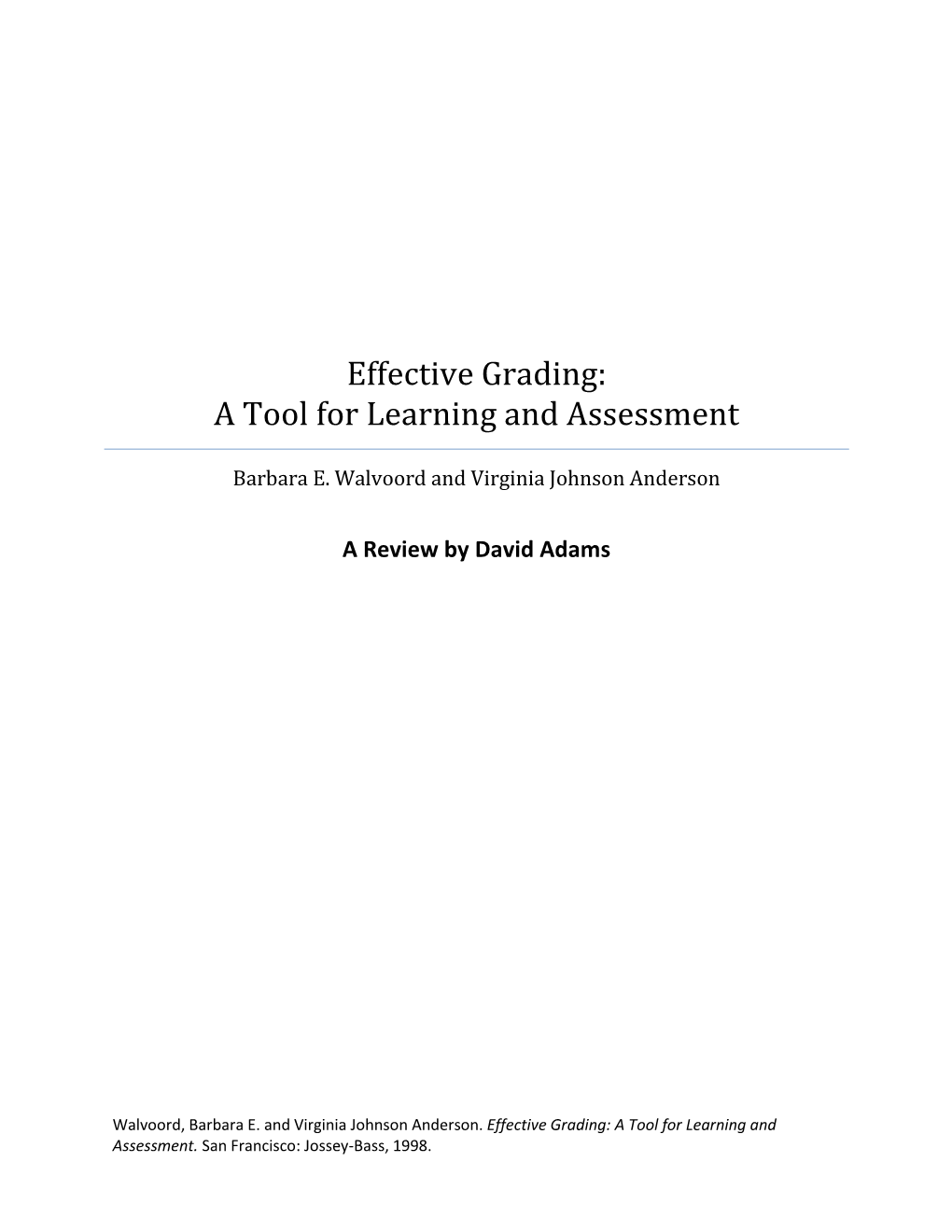 Effective Grading: a Tool for Learning and Assessment