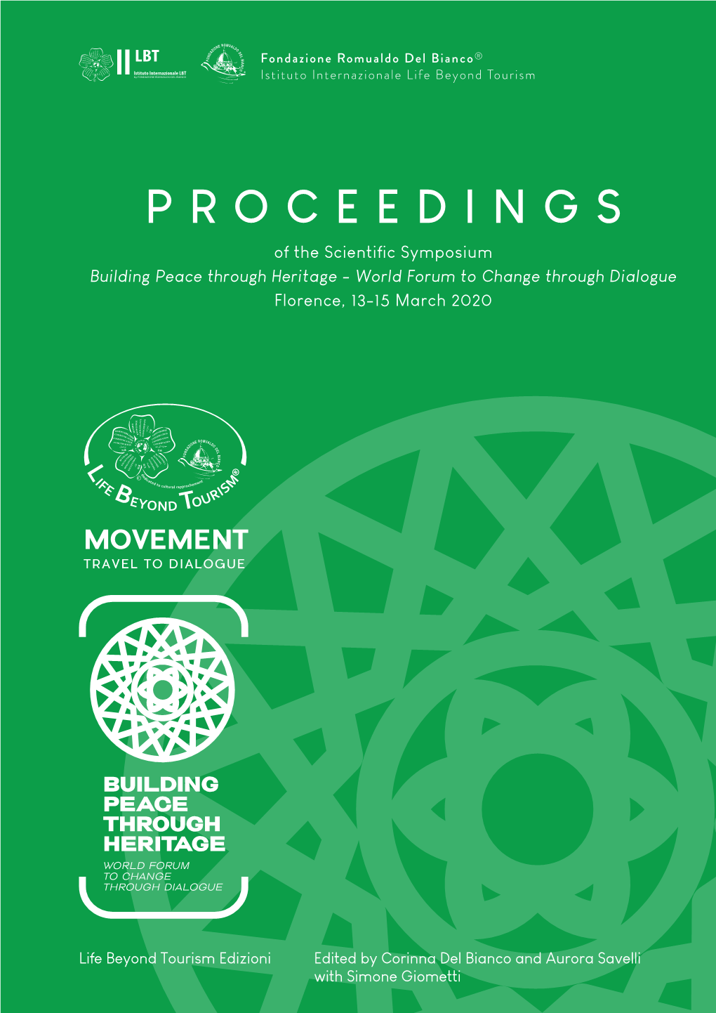 PROCEEDINGS of the Scientific Symposium Building Peace Through Heritage - World Forum to Change Through Dialogue Florence, 13-15 March 2020