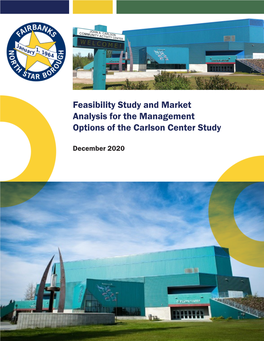 Feasibility Study and Market Analysis for the Management Options of the Carlson Center Study
