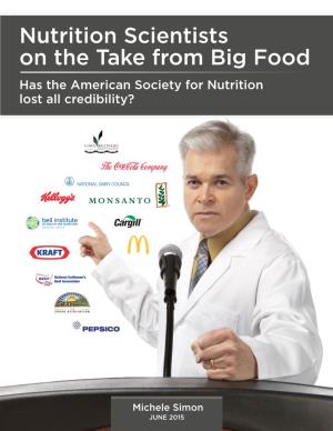Nutrition Scientists on the Take from Big Food Has the American Society for Nutrition Lost All Credibility?
