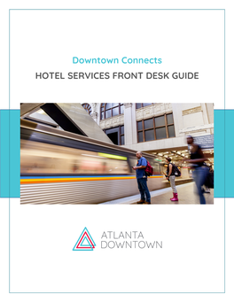 Downtown Connects HOTEL SERVICES FRONT DESK GUIDE