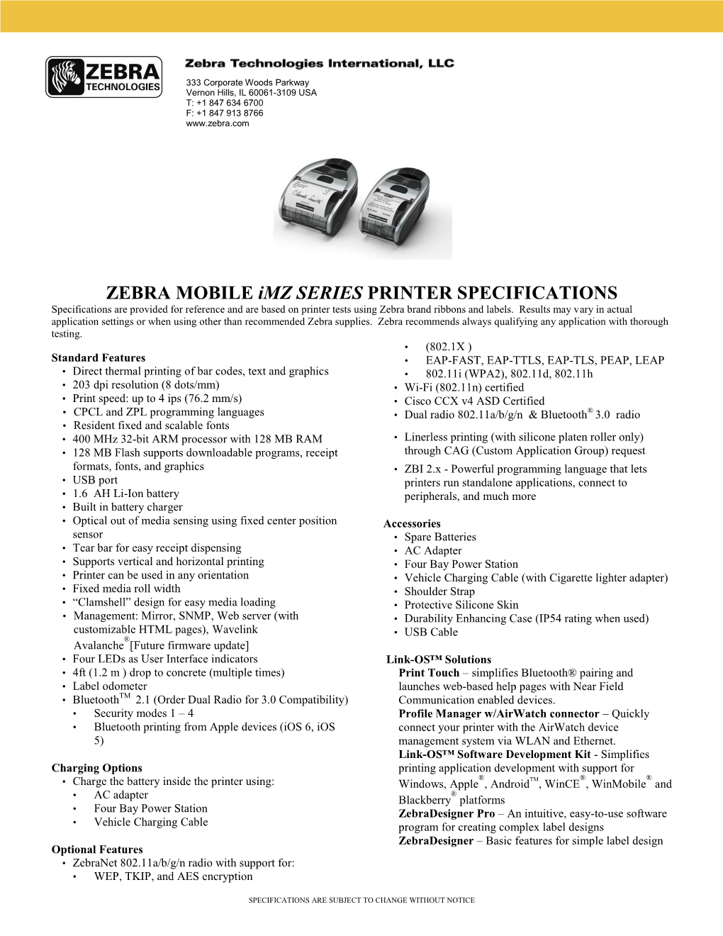 ZEBRA MOBILE Imz SERIES PRINTER SPECIFICATIONS Specifications Are Provided for Reference and Are Based on Printer Tests Using Zebra Brand Ribbons and Labels