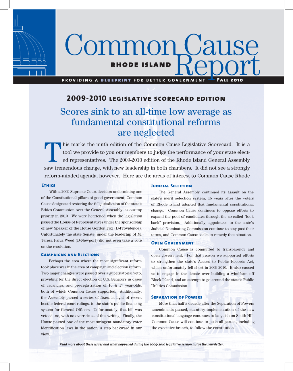 Scores Sink to an All-Time Low Average As Fundamental Constitutional Reforms Are Neglected His Marks the Ninth Edition of the Common Cause Legislative Scorecard