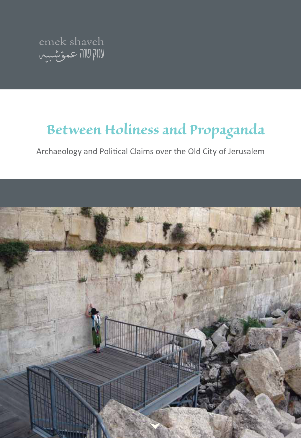 Between Holiness and Propaganda