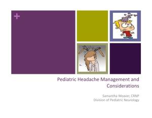 Pediatric Headache Management and Considerations
