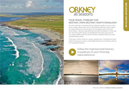 Island Adventure Itinerary Gives You the Opportunity to Discover Three Islands – Westray, Papa Westray and North Ronaldsay in a Three-Day Trip
