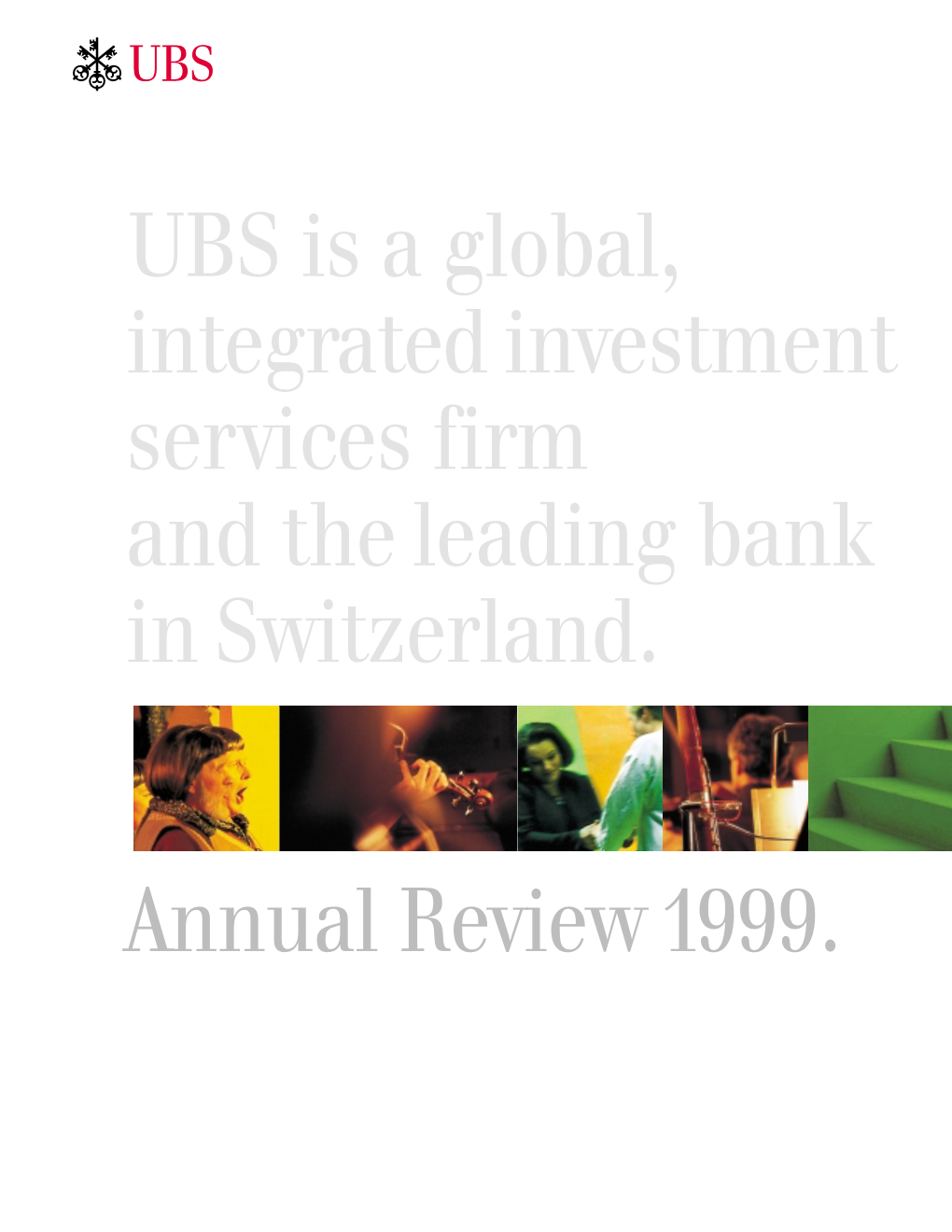UBS Is a Global, Integrated Investment Services Firm and the Leading Bank in Switzerland
