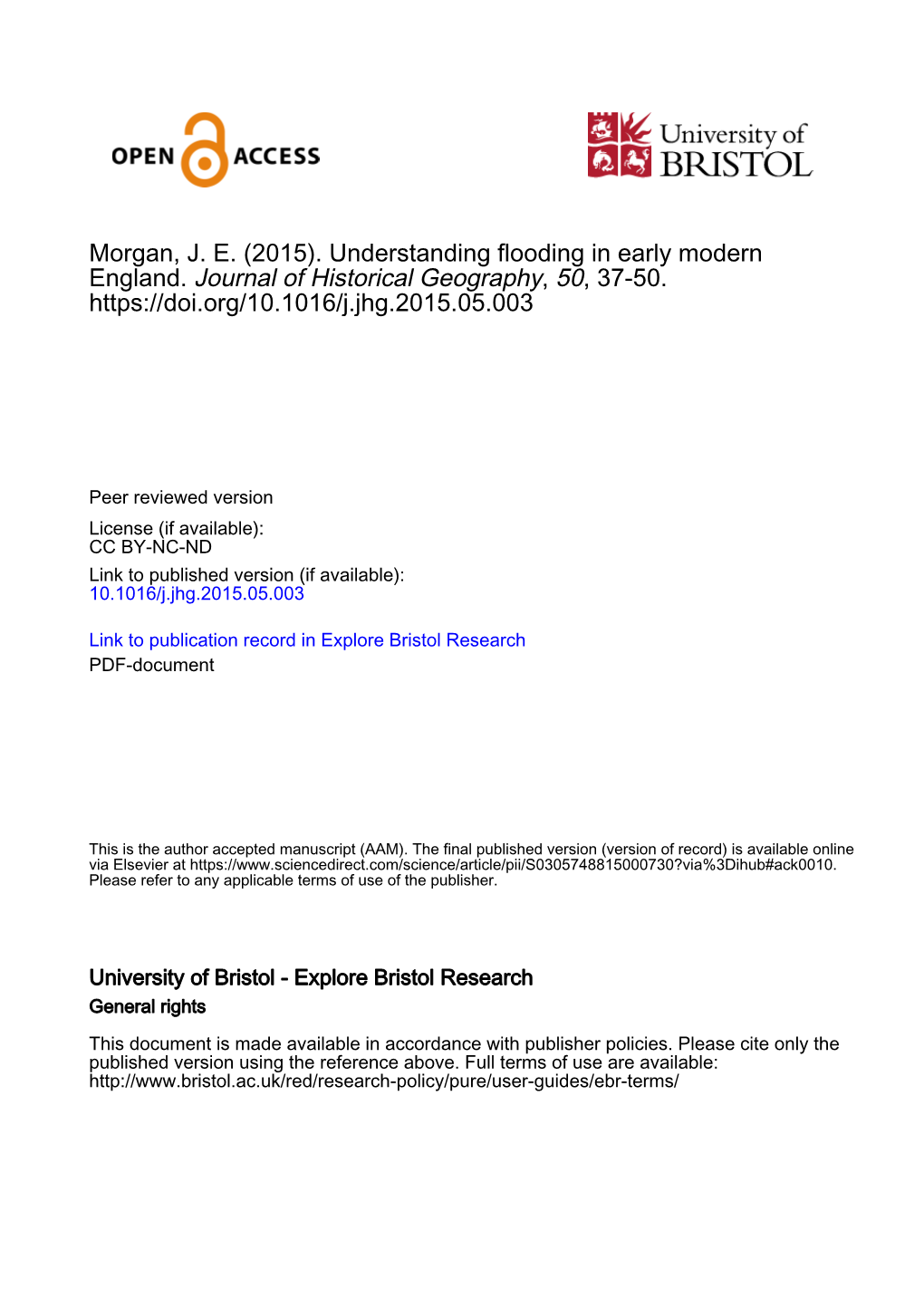 Morgan, J. E. (2015). Understanding Flooding in Early Modern England. Journal of Historical Geography, 50, 37-50