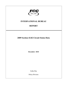 INTERNATIONAL BUREAU REPORT 2009 Section 43.82 Circuit Status