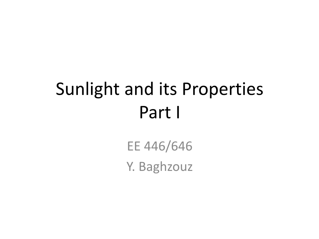 Properties of Sunlight-I