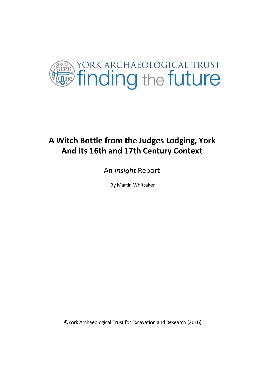 A Witch Bottle from the Judges Lodging, York, and Its 16Th and 17Th Century Context By