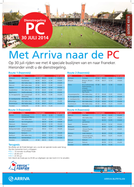 30 JULI 2014 Met Arriva Naar De PC Op 30 Juli Rijden We Met 4 Speciale Buslijnen Van En Naar Franeker