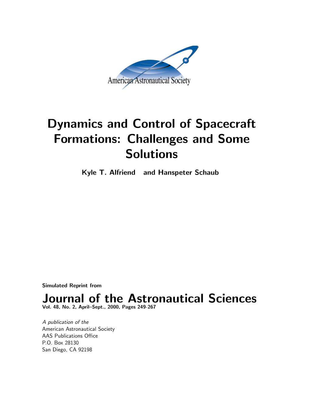 Dynamics and Control of Spacecraft Formations: Challenges and Some Solutions Journal of the Astronautical Sciences