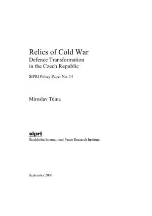 Relics of Cold War: Defence Transformation in the Czech Republic