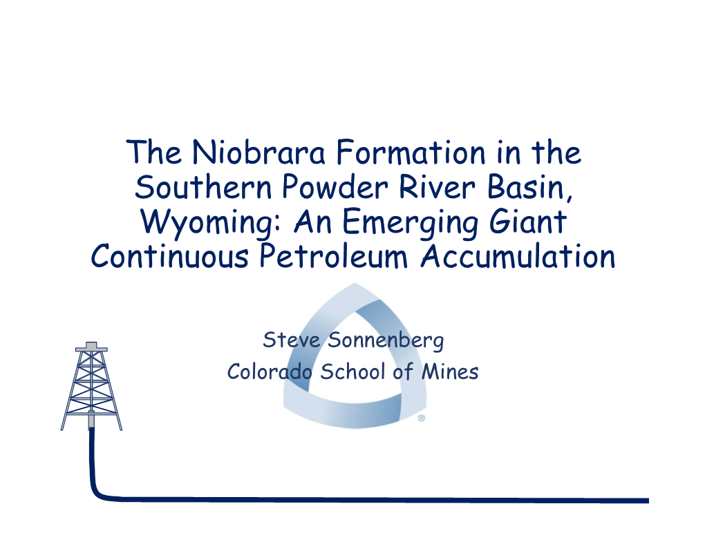 The Niobrara Formation in the Southern Powder River Basin, Wyoming: an Emerging Giant Continuous Petroleum Accumulation