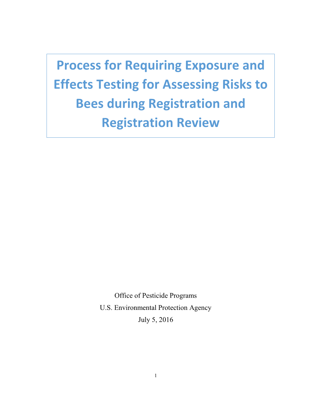 Use Patterns That Do Not Result in Exposure to Bees