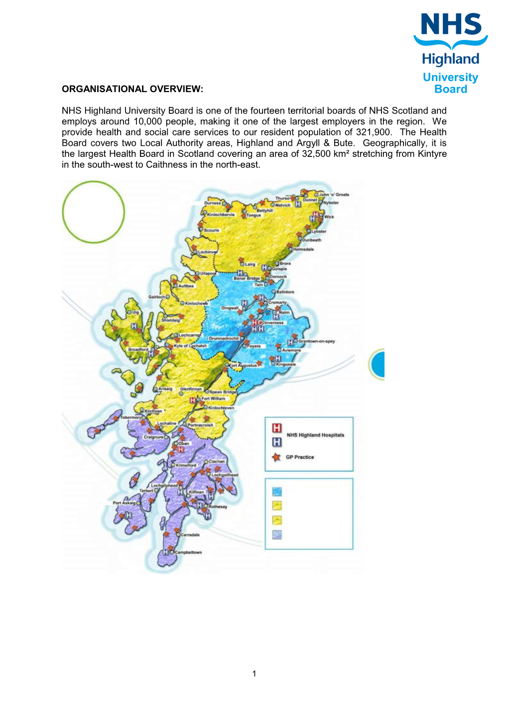 University Board Is One of the Fourteen Territorial Boards of NHS Scotland and Employs Around 10,000 People, Making It One of the Largest Employers in the Region