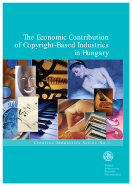 The Economic Contribution of Copyright-Based Industries in Hungary