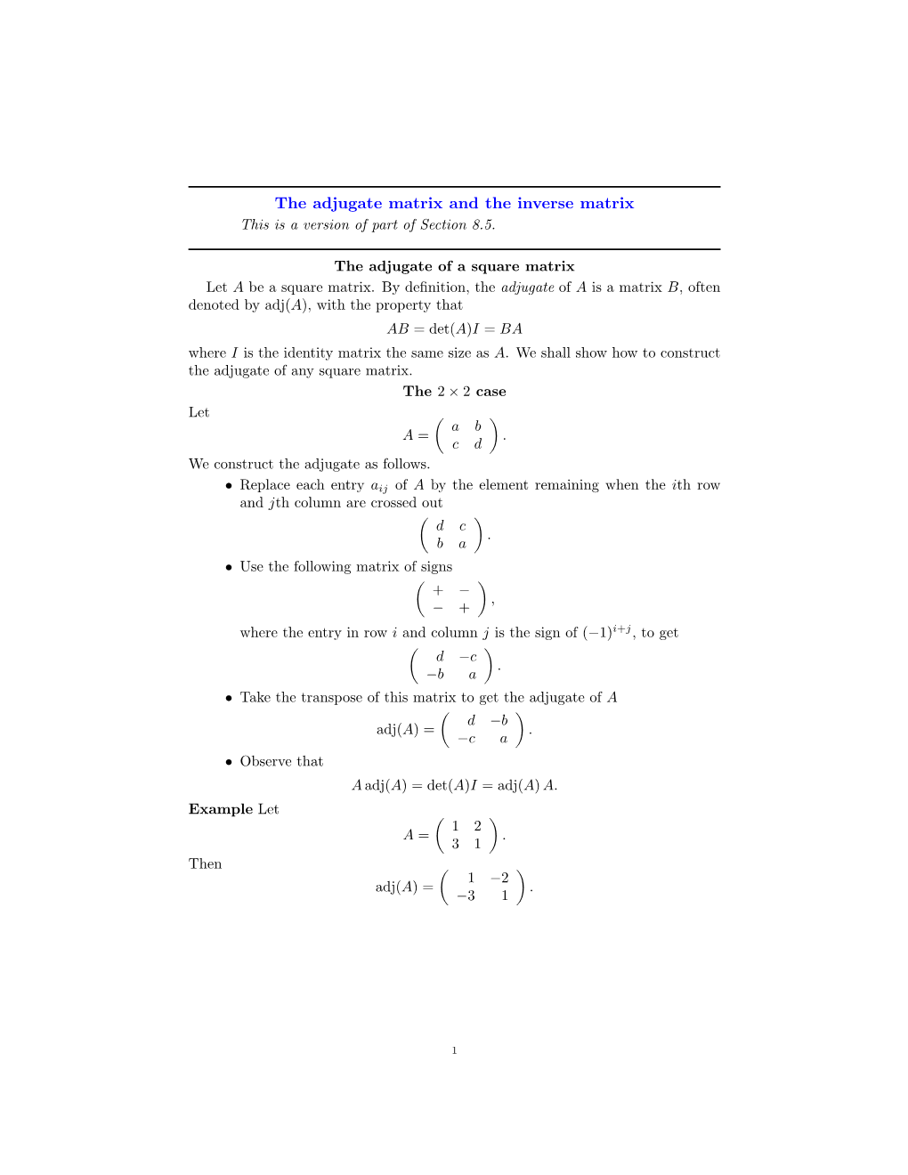 The Adjugate Matrix and the Inverse Matrix This Is a Version of Part of Section 8.5