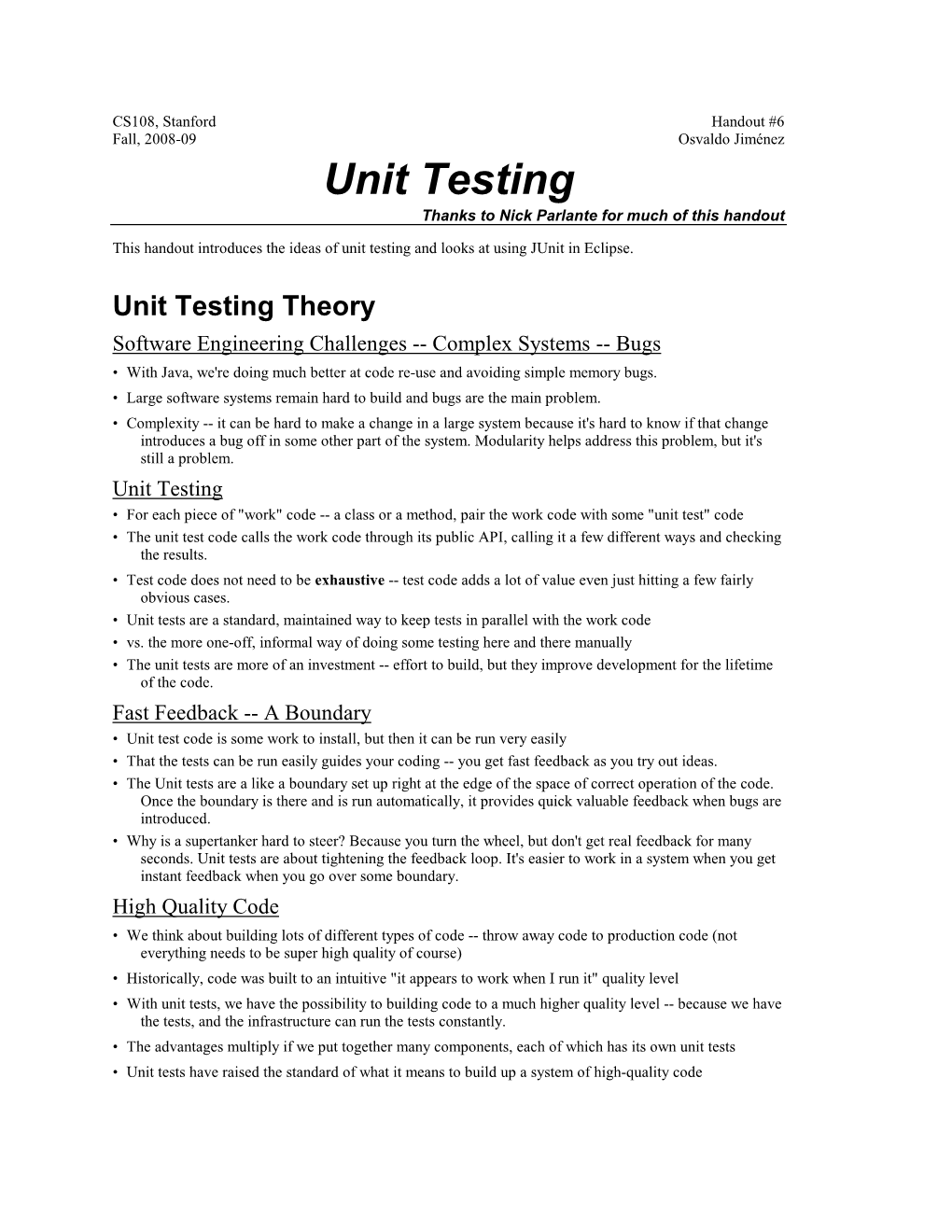 Unit Testing Thanks to Nick Parlante for Much of This Handout