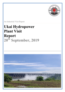 Ukai Hydropower Plant Visit Report 20Th September, 2019