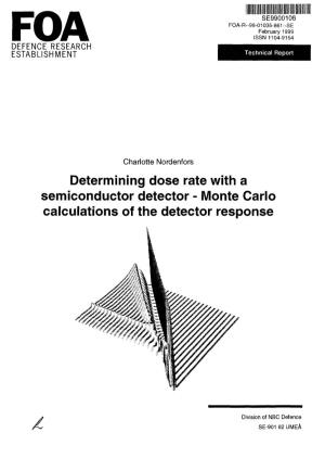 Determining Dose Rate with a Semiconductor Detector - Monte Carlo Calculations of the Detector Response