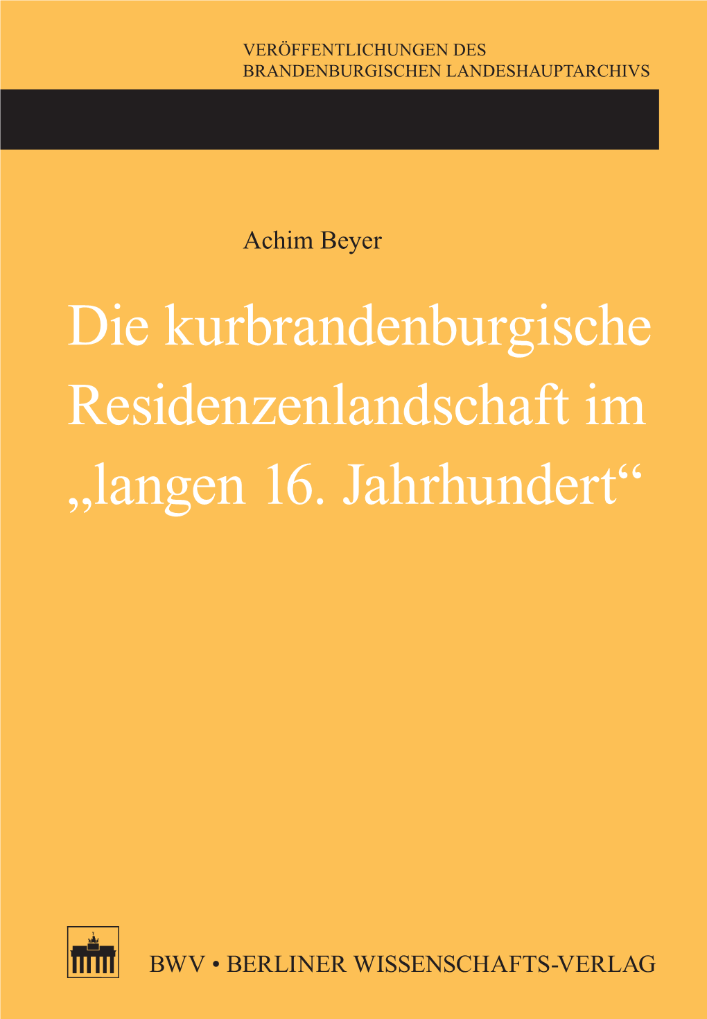 Langen 16. Jahrhundert“ Die Kurbrandenburgischedie Residenzenlandschaft Jahrhundert“ 16