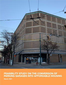 FEASIBILITY STUDY on the CONVERSION of PARKING GARAGES INTO AFFORDABLE HOUSING March 2021 2
