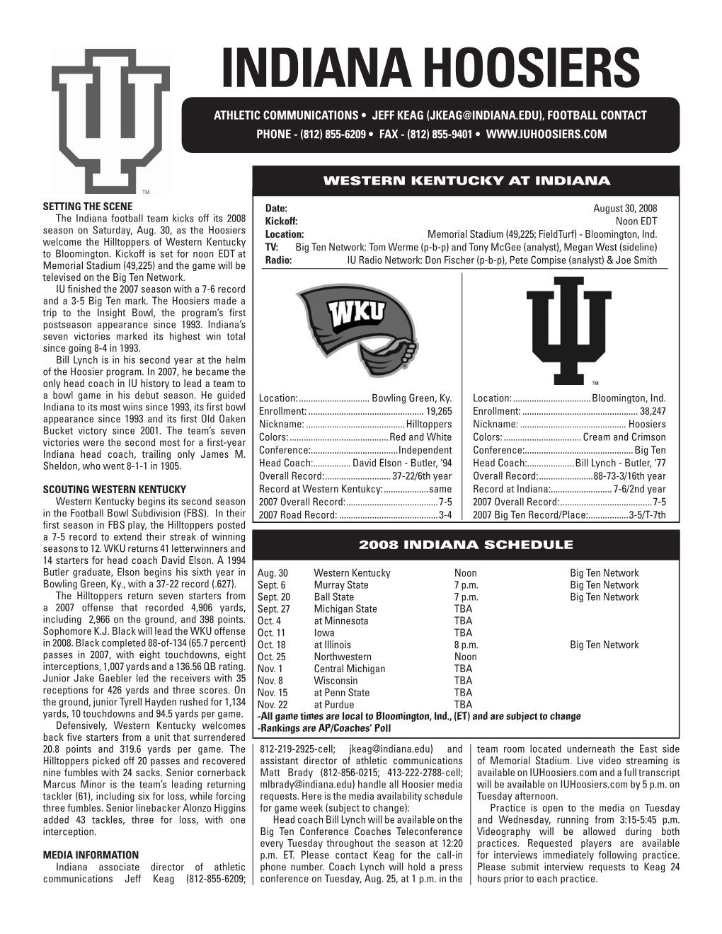 INDIANA HOOSIERS Athletic Communications • Jeff Keag (Jkeag@Indiana.Edu), Football Contact Phone - (812) 855-6209 • Fax - (812) 855-9401 •