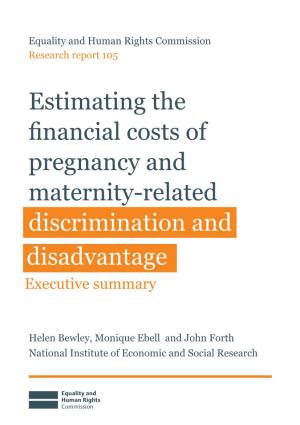 Estimating the Financial Costs of Pregnancy and Maternity-Related Discrimination and Disadvantage Executive Summary